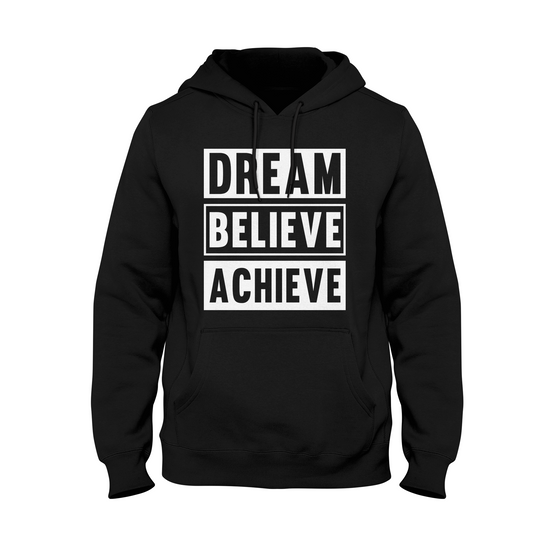 Dream Believe Achieve - Sixth Degree Clothing