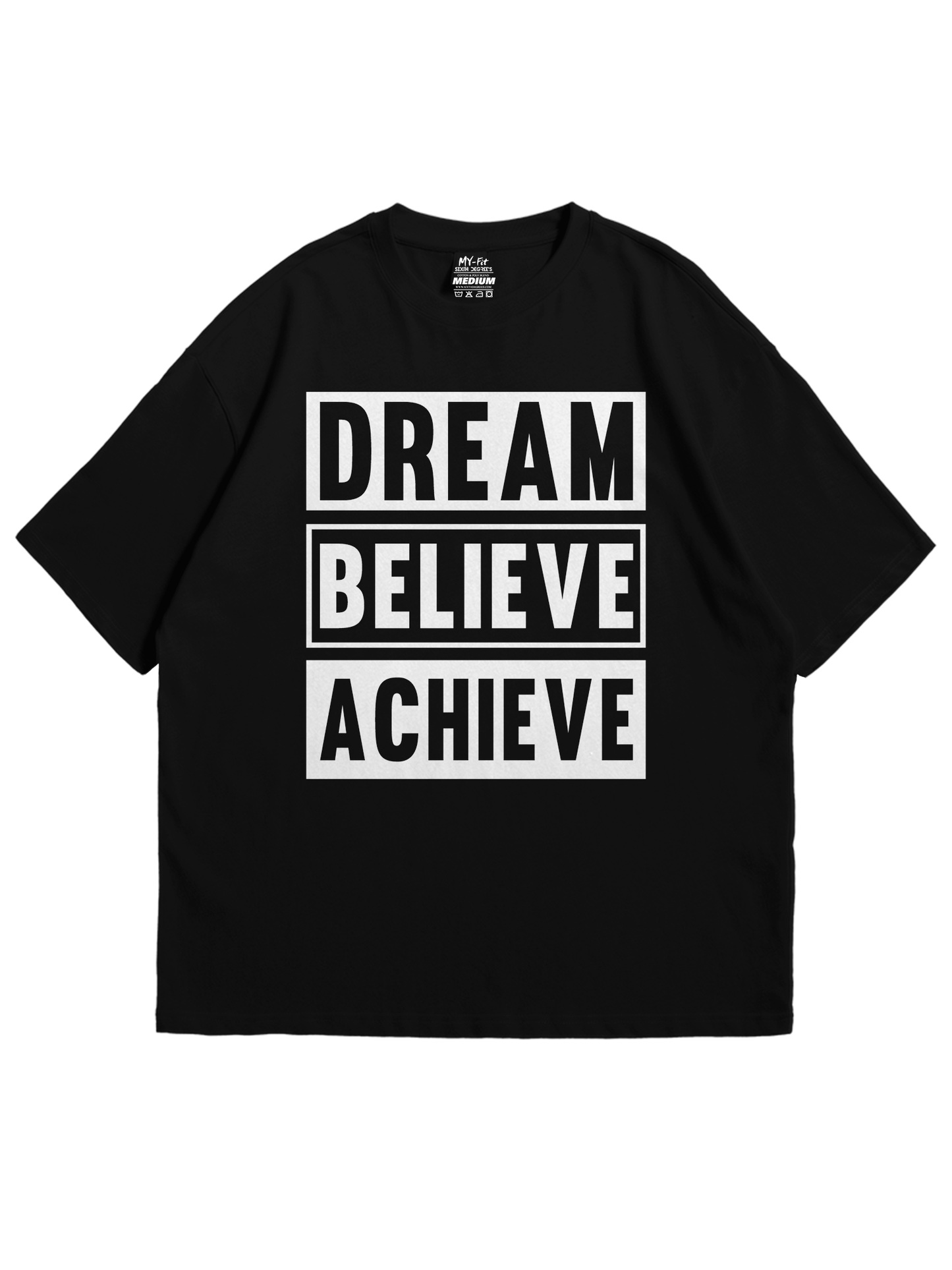 Dream Believe Achieve - Sixth Degree Clothing