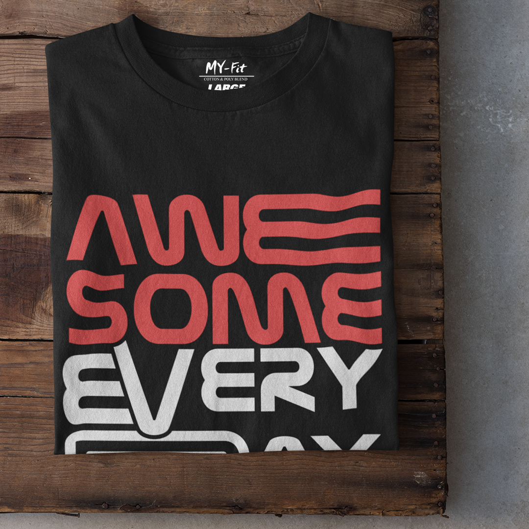 Awesome Everyday - Sixth Degree Clothing