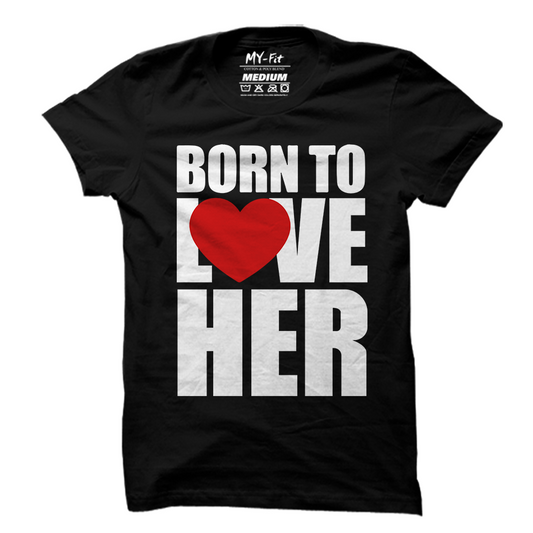 Born To Love Her Heart - Sixth Degree Clothing