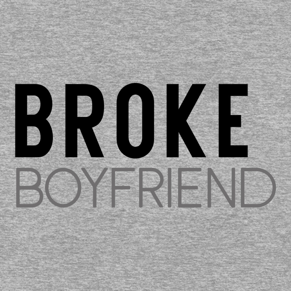 Broke Boyfriend - Sixth Degree Clothing