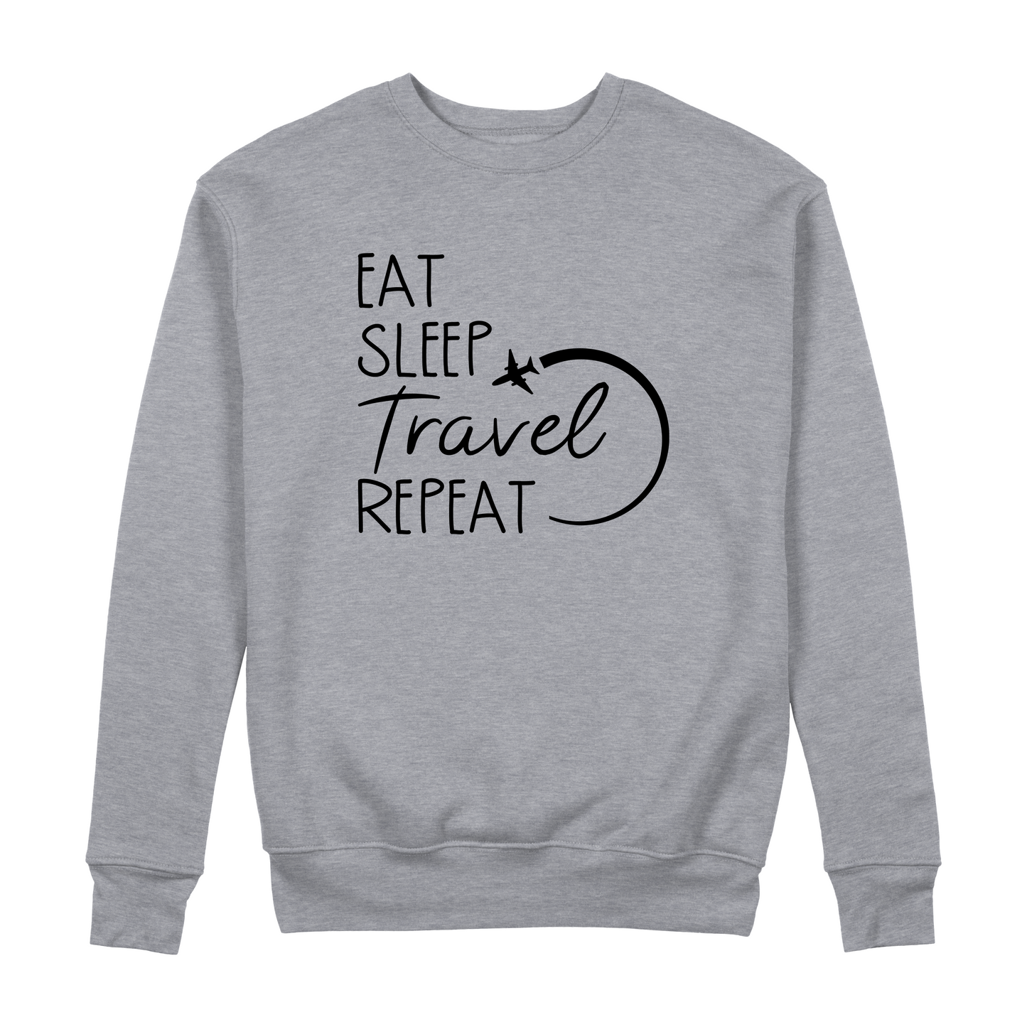 Eat Sleep Travel Repeat - Sixth Degree Clothing