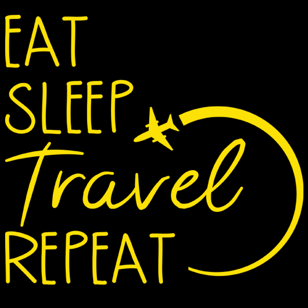 Eat Sleep Travel Repeat - Sixth Degree Clothing