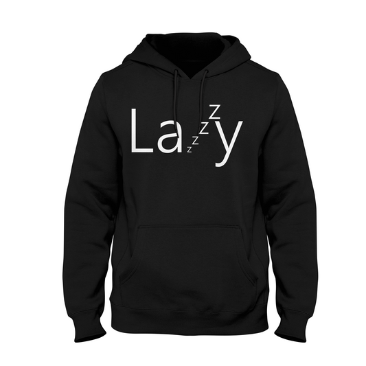 Lazy - Sixth Degree Clothing