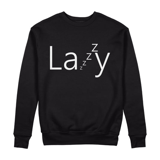 Lazy Sweatshirt - Sixth Degree Clothing