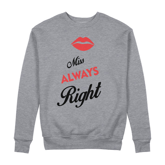 Miss Always Right Sweatshirt