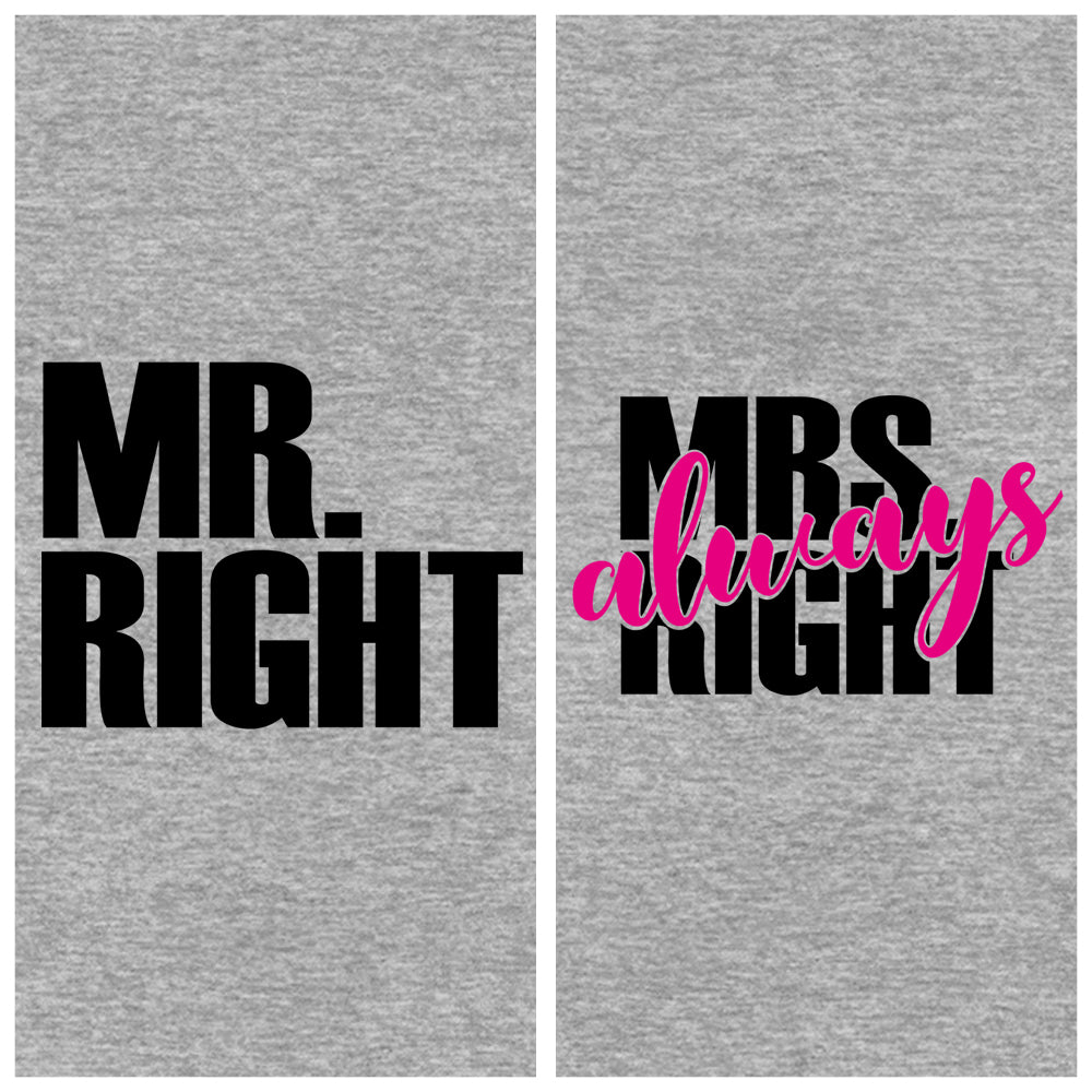 Mr Right & Mrs Always Right Couple T-Shirts